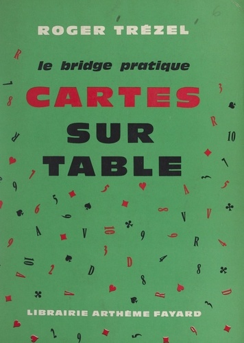 Le bridge pratique : cartes sur table