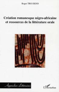 Création romanesque négro-africaine et ressources de la littérature orale