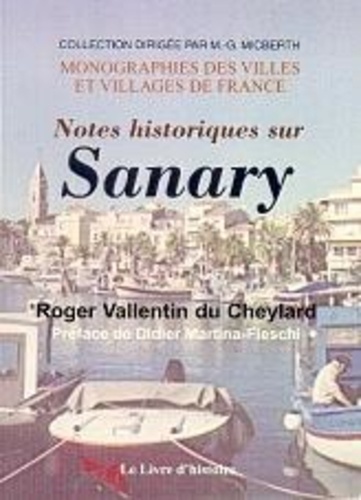 Roger Vallentin du Cheylard - Notes historiques sur Sanary.