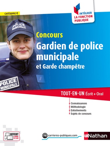 Roger Valtat et Danièle Bon - Concours Gardien de police municipale et Garde-champêtre - Tout-en-un Ecrit + Oral, Catégorie C.