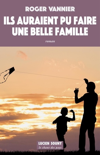 Roger Vannier - Ils auraient pu faire une belle famille.