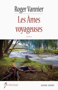 Roger Vannier - Les âmes voyageuses.