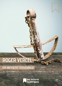 Roger Vercel - On revient ensemble.