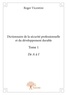 Roger Vicentini - Dictionnaire de la sécurité professionnelle et du 1 : Dictionnaire de la sécurité professionnelle et du développement durable - De A à I.