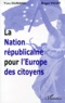 Roger Vicot et Yves Durand - La nation républicaine pour l'Europe des citoyens.