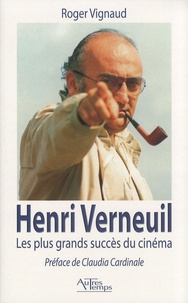 Roger Vignaud - Henri Verneuil - Les plus grands succès du cinéma.