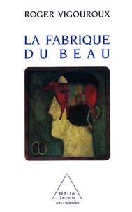 La fabrique du beau