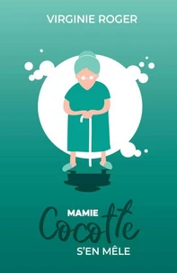Mamie Cocotte s'en mêle