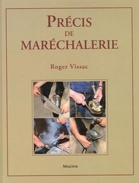 Roger Vissac - Précis de maréchalerie.
