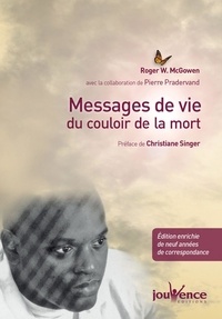 Roger-W McGowen - Messages de vie du couloir de la mort.