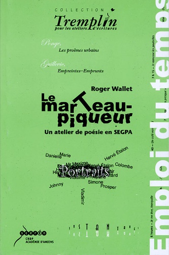 Roger Wallet - Le marteau-piqueur - Un atelier de poésie en Segpa avec Denis Dormoy.