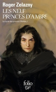 Roger Zelazny - Le cycle des Princes d'Ambre Tome 1 : Les neuf princes d'Ambre.