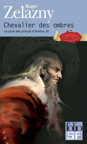 Le cycle des Princes d'Ambre Tome 9 Chevalier des ombres