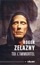 Roger Zelazny - Toi l'immortel.