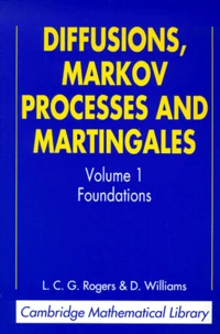 Diffusions, Markov Processes And Martingales. Volume 1, Foundations, 2nd Edition
