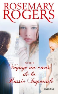 Voyage au coeur de la Russie Impériale : l'intégrale de la série