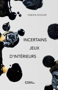 Incertains jeux d'intérieurs