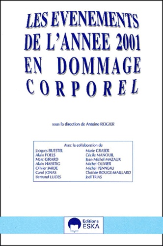 Antoine Rogier et  Rogier - Les Evenements De L'Annee 2001 En Dommage Corporel.