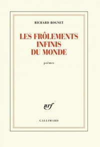 Les frôlements infinis du monde