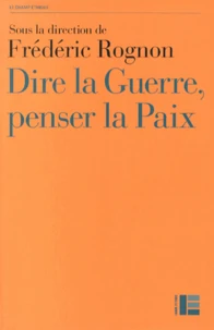 Dire la guerre, penser la paix