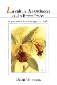 La culture des orchidées et des broméliacées