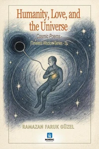 Humanity, Love, and the Universe - Cosmic Poems-