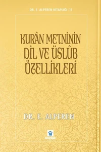 Kur’ân Metninin Dil ve Üslûb Özellikleri