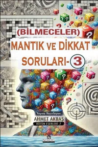Mantık ve Dikkat Soruları -3- (Bilmeceler)
