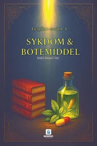 Sykdom og Botemiddel (Lysglimt-serien -1)