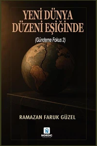 Yeni Dünya Düzeni Eşiğinde (Gündeme Fokus 2)