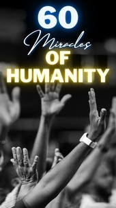  Rohan Aggarwal - 60 Miracles of Humanity.