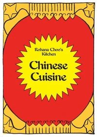 Chinese Cuisine - Rohana Choo's Kitchen