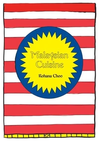 Malaysian Cuisine - Rohana Choo's Kitchen