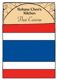 Thai Cuisine - Rohana Choo's Kitchen