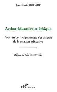 Action éducative et éthique. Pour un compagnonnage des acteurs de la relation éducative