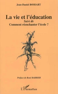 La vie et l'éducation