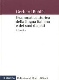 Grammatica storica della lingua italiana e dei suoi dialetti