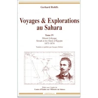 Voyages & Explorations. Tome 4, Desert Libyque Siwah Et Les Oasis D'Egypte 1873-1874