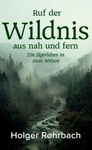 Ruf der Wildnis aus nah und fern