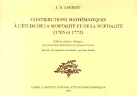 Contributions mathématiques à l'étude de la mortalité et de la nuptialité (1765-1772)