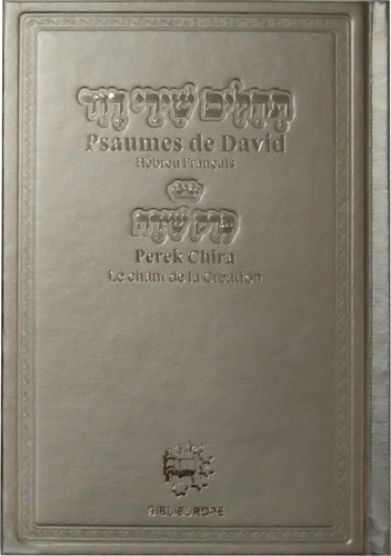 Roi David - PSAUMES DE DAVID  Hébreu Français AVEC PEREK CHIRA (le chant de la création).