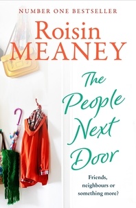 Roisin Meaney - The People Next Door - A joyful, unputdownable read from this bestselling author.