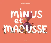 Minus et Maousse