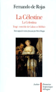 La Célestine ou Tragi-comédie de Calixte et Mélibée