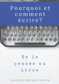 Pourquoi et comment écrire ?