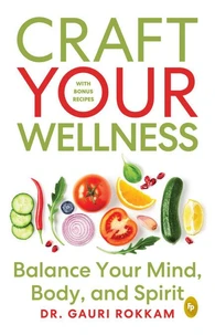 Craft Your Wellness: Balance Your Mind, Body, and Spirit