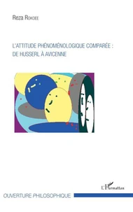 L'attitude phénoménologique comparée : de Husserl à Avicenne