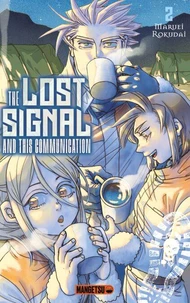 The Lost Signal &amp; This Communication T02