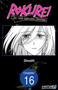 Rokurei: The Anti-Exorcism Division #016