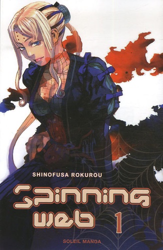 Rokurou Shinofusa - Spinning Web Tome 1 : .